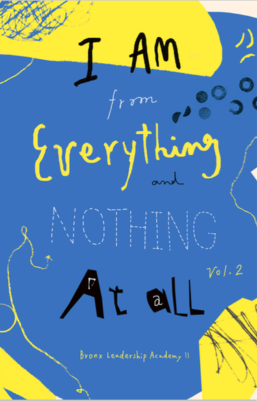 826NYC | I Am from Everything and Nothing at All, Vol. 1